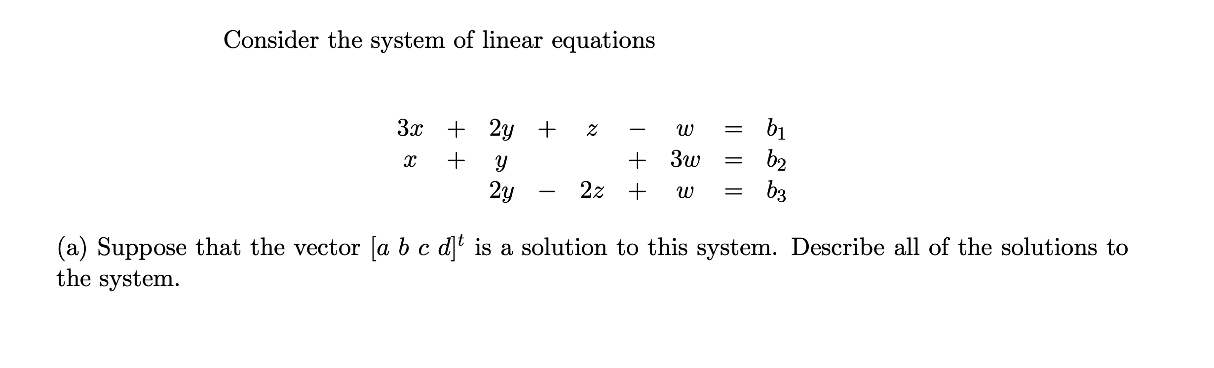 Solved Consider the system of linear equations = 3.2 + 2y + | Chegg.com