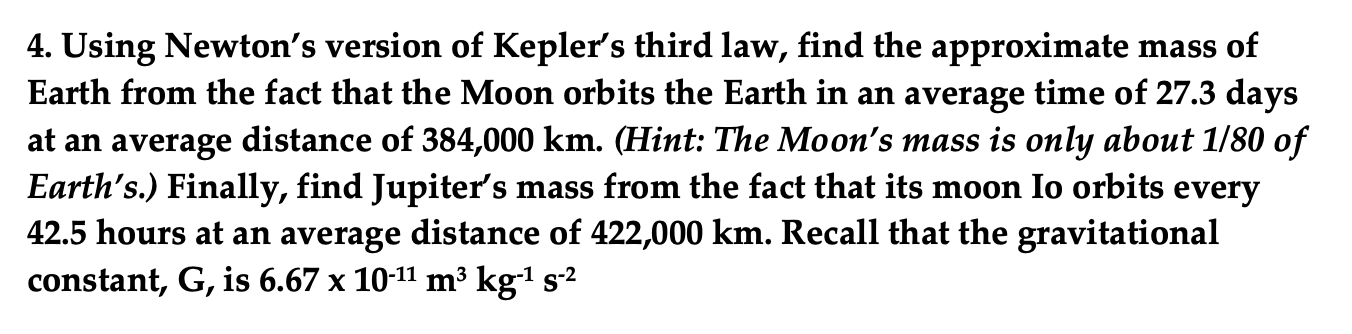 Solved 4. Using Newton's version of Kepler's third law, find | Chegg.com
