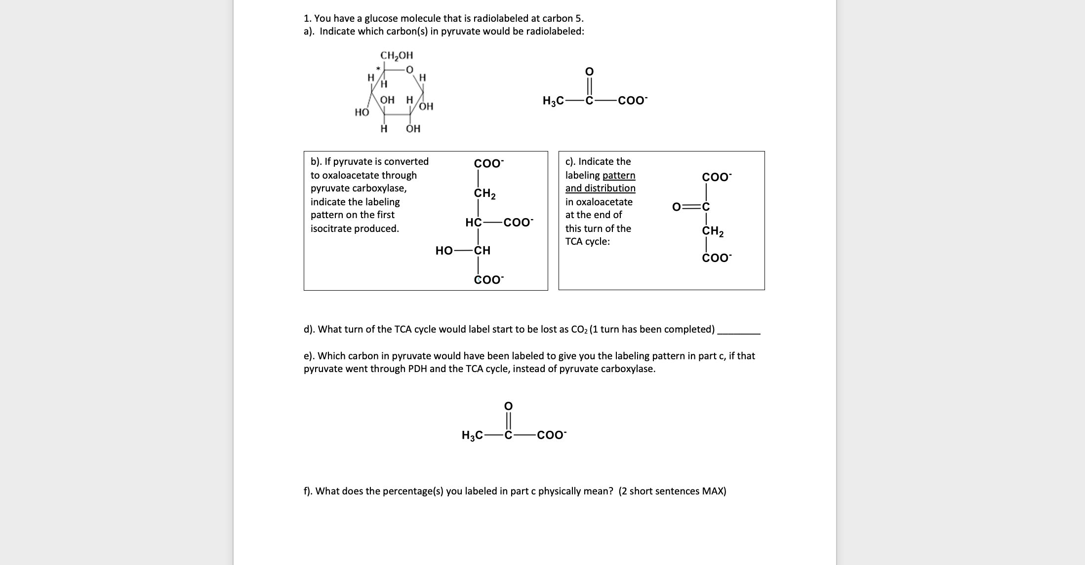 Solved 1. You have a glucose molecule that is radiolabeled