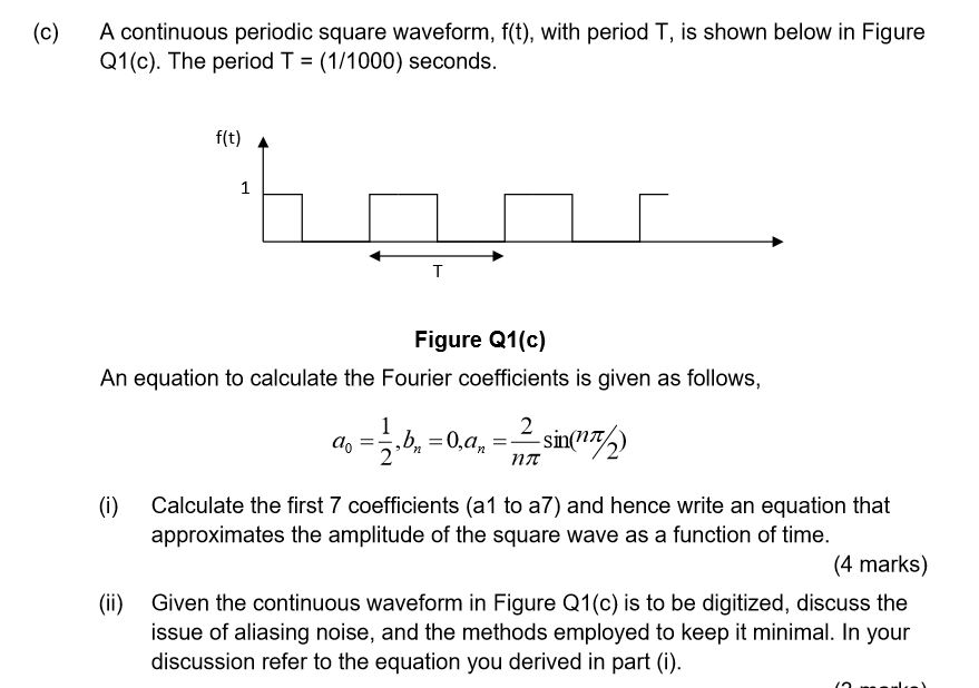 Solved C A Continuous Periodic Square Waveform F T W Chegg Com