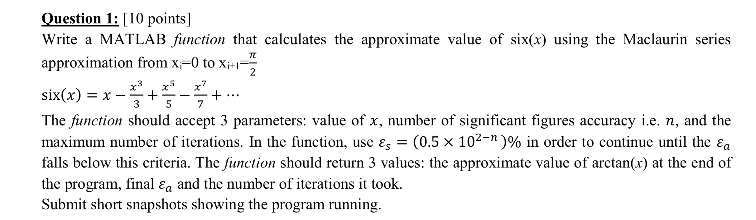 Solved Question 1: [10 points] Write a MATLAB function that | Chegg.com