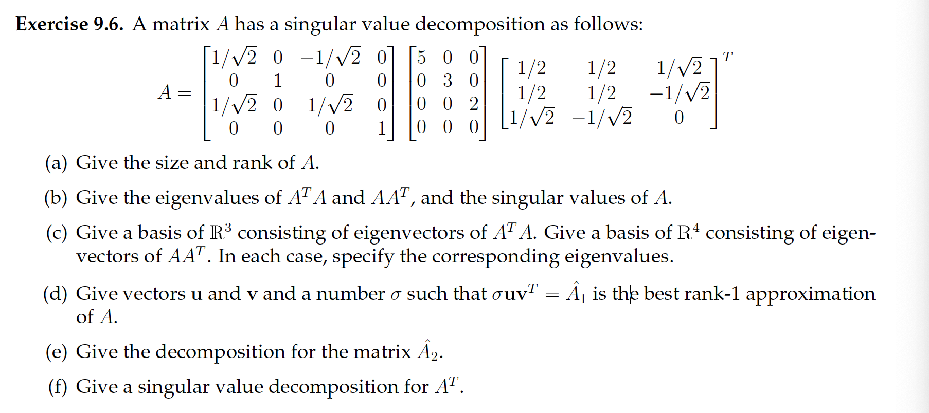 Solved T Exercise 9 6 A Matrix A Has A Singular Value Chegg Com