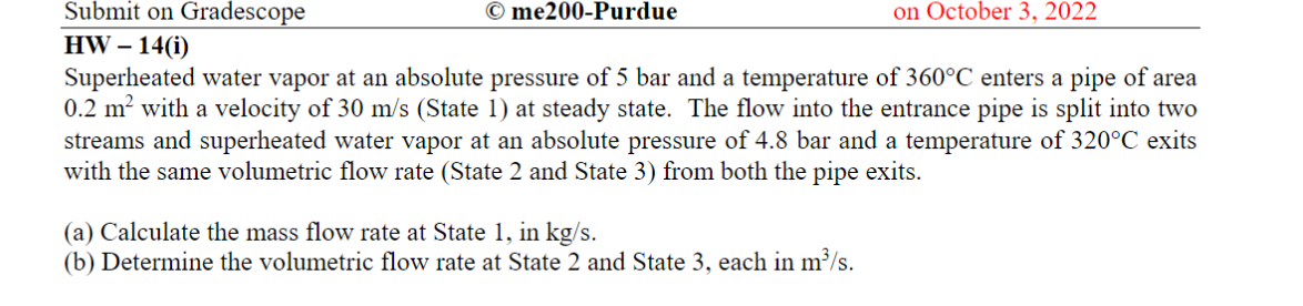 Superheated water vapor at an absolute pressure of 5 bar and a temperature of \( 360^{\circ} \mathrm{C} \) enters a pipe of a