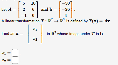 Solved 5 10 -50) Let A= 2 6 and b= -26 -1 0 4 A linear | Chegg.com