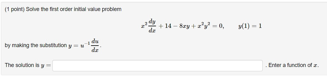 Solved (1 point) Solve the first order initial value problem | Chegg.com