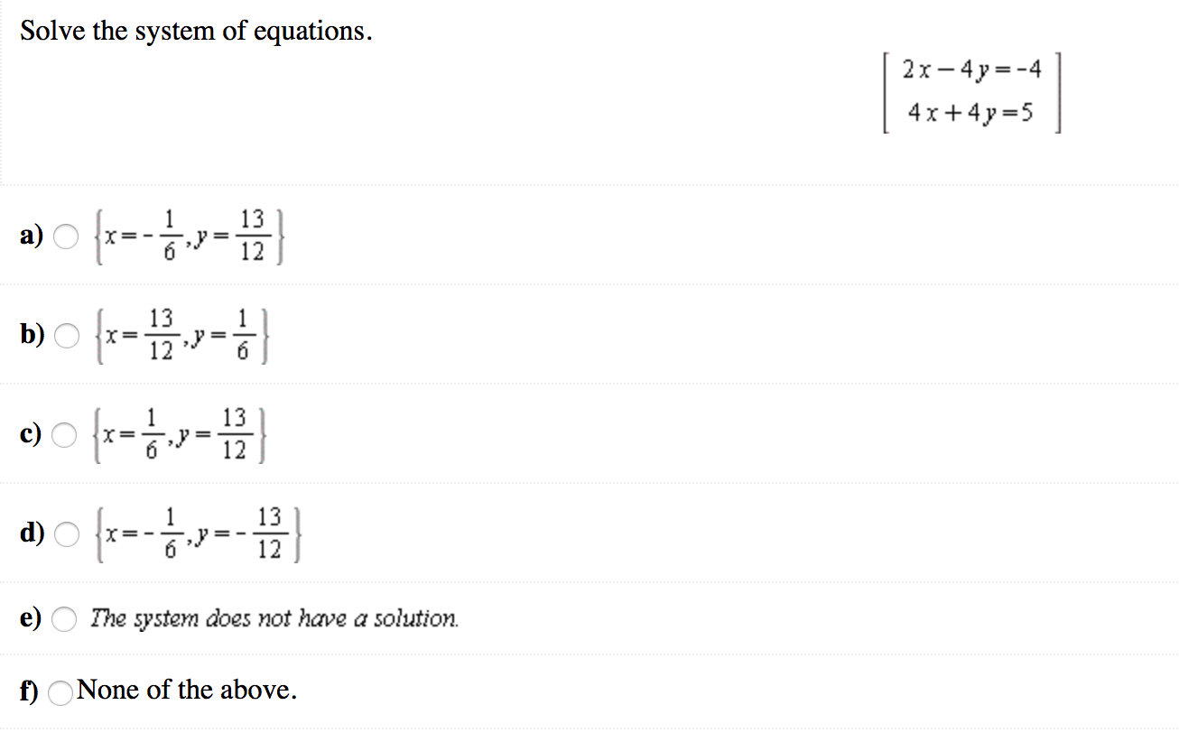 Solved Solve The System Of Equations 2x-4y-4 4x+4y 5 1 13 A) | Chegg.com