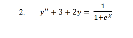 2. y + 3 + 2y = 1 1+ex