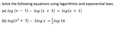 Solved Solve the following equations using logarithmic and | Chegg.com
