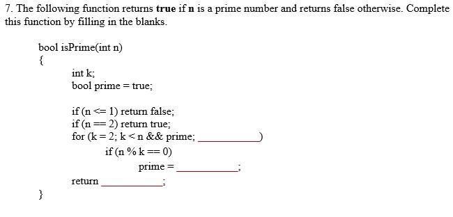 Solved 7. The following function returns true if n is a | Chegg.com