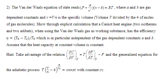 Solved 2) The Van der Waals equation of state reads (P )(-5) | Chegg.com