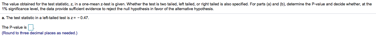 Solved The value obtained for the test statistic, z, in a | Chegg.com