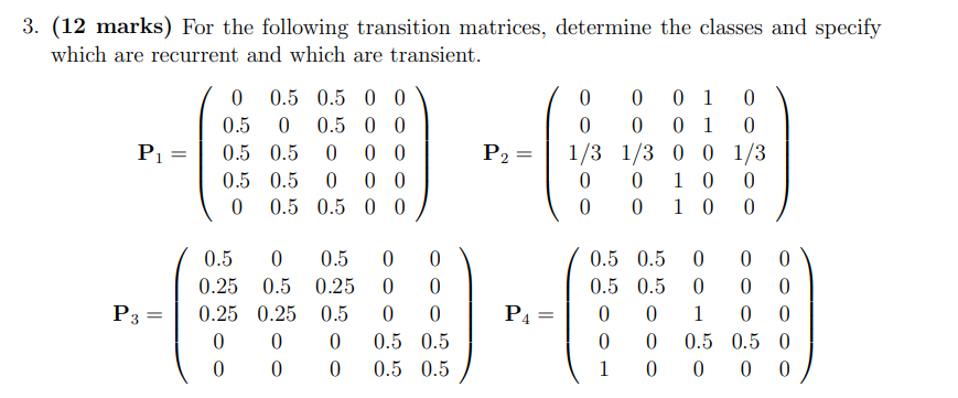 (12 marks) For the following transition matrices, | Chegg.com