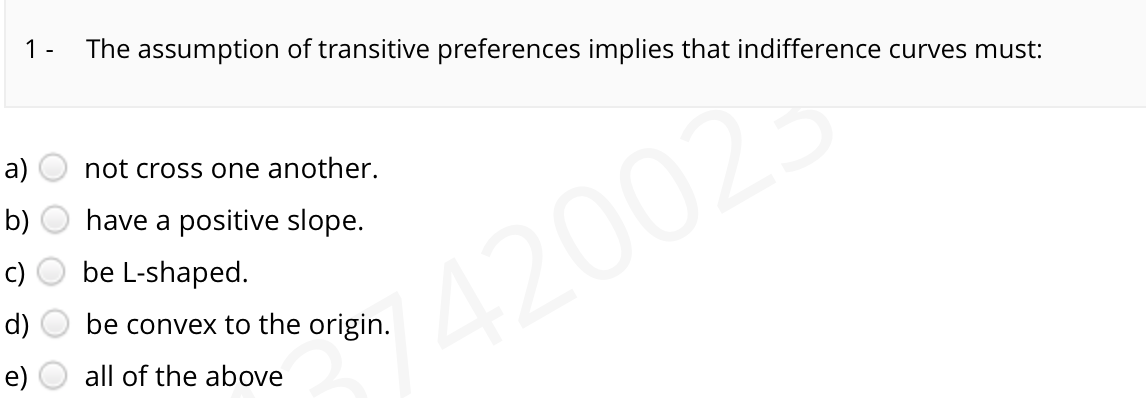 Solved 1 - The assumption of transitive preferences implies | Chegg.com