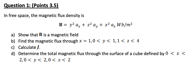 Solved In free space, the magnetic flux density is | Chegg.com