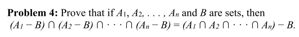 Solved Problem 4: Prove That If A1, A2, ..., An And B Are | Chegg.com