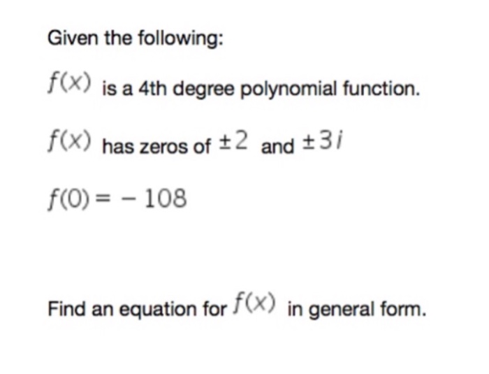 Solved Given the following: f(x) is a 4th degree polynomial | Chegg.com