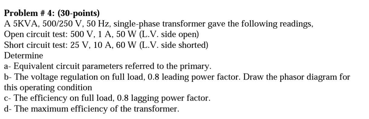 Solved Problem \# 4: (30-points) A 5KVA,500/250 V,50 Hz, | Chegg.com