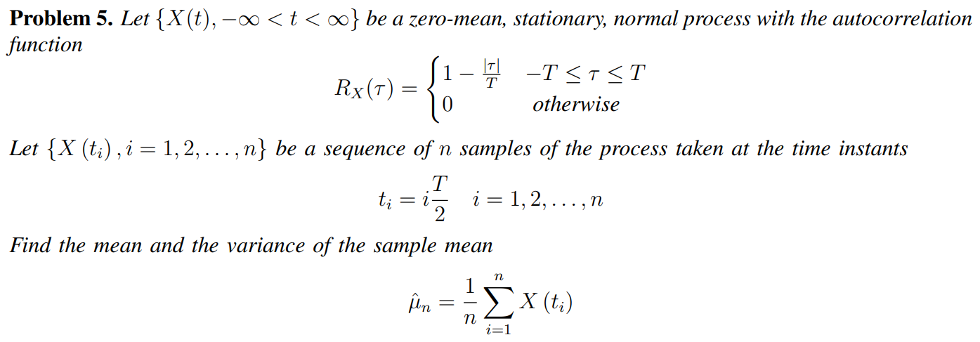 Problem 5. Let {X(t), - | Chegg.com