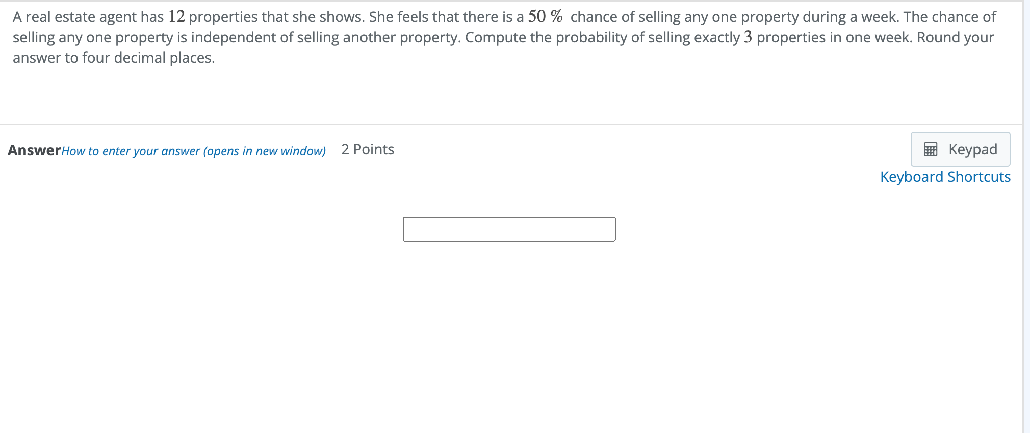Solved A real estate agent has 12 properties that she shows.