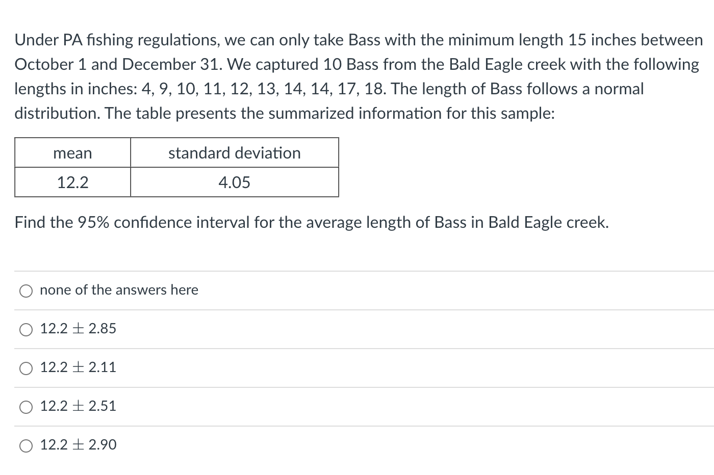 Solved Under PA fishing regulations, we can only take Bass