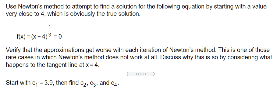 Solved Use Newton's method to attempt to find a solution for | Chegg.com