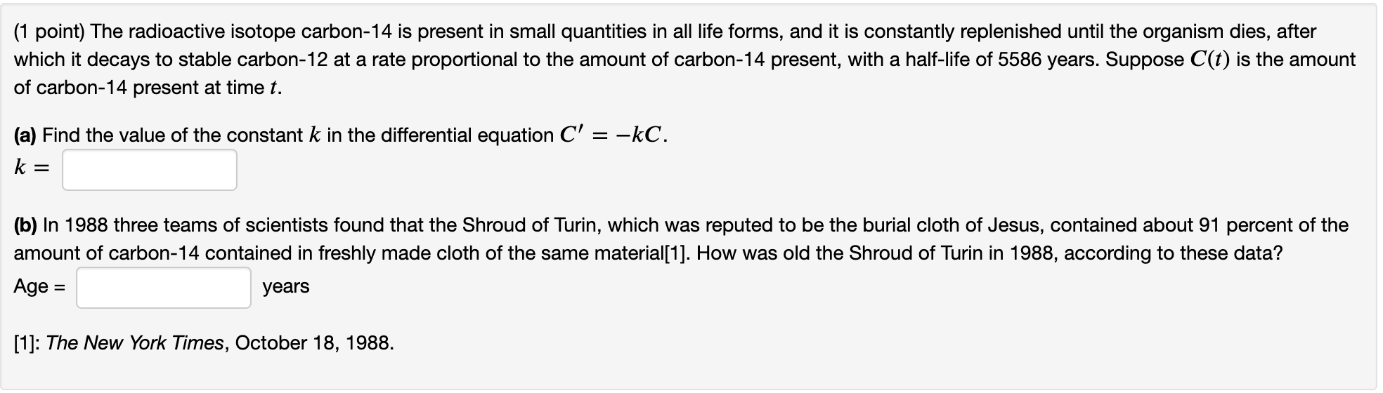 Solved (1 Point) The Radioactive Isotope Carbon-14 Is | Chegg.com