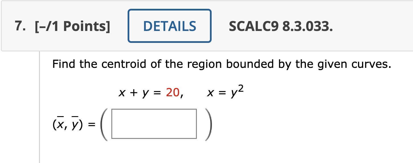 Solved Find the centroid of the region bounded by the given | Chegg.com