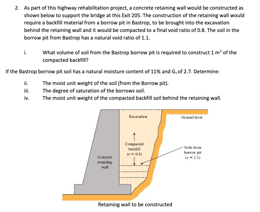 2. As part of this highway rehabilitation project, a concrete retaining wall would be constructed as shown below to support t