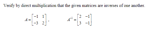 Solved Verify by direct multiplication that the given | Chegg.com