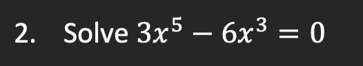 2x 3 )( 5 4x 6 )= 0