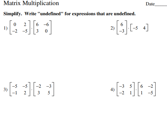 Solved Date Matrix Multiplication Simplify Write