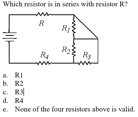 Solved Which resistor is in series with resistor R ? | Chegg.com