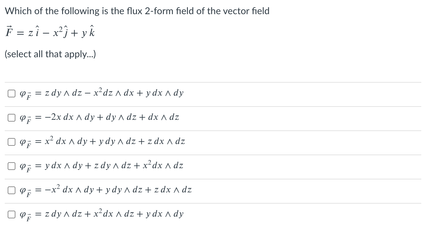 Which Of The Following Is The Flux 2 Form Field Of Chegg Com