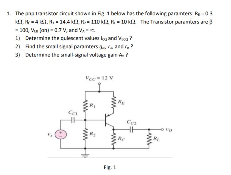 Solved The pnp transistor circuit shown in Fig. 1 below has