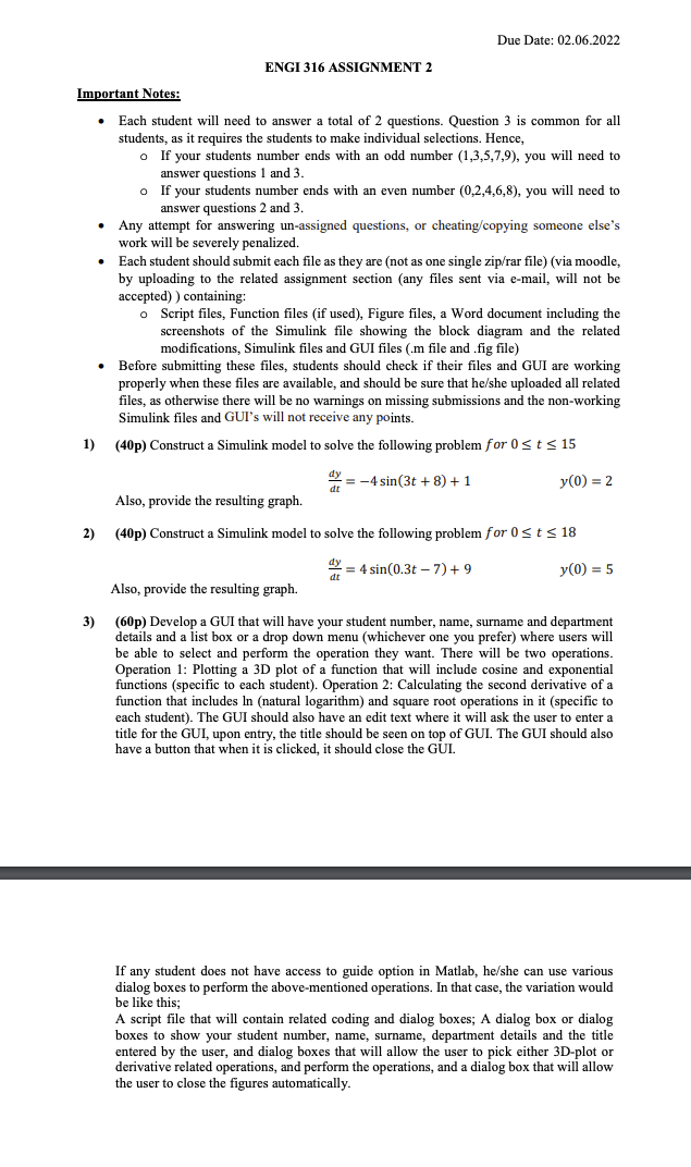 Due Date: 02.06.2022
ENGI 316 ASSIGNMENT 2
Important Notes:
.
Each student will need to answer a total of 2 questions. Questi