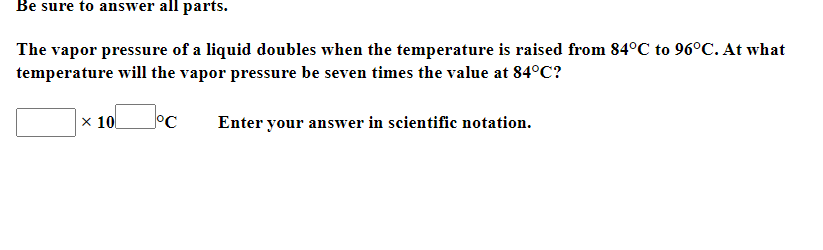 Solved Be Sure To Answer All Parts. The Vapor Pressure Of A | Chegg.com