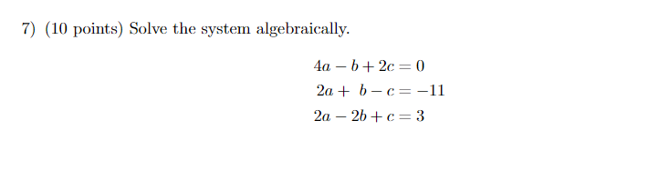 Solved 7) (10 points) Solve the system algebraically. 4a – b | Chegg.com