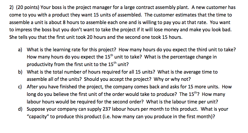 Solved 2) (20 points) Your boss is the project manager for a | Chegg.com