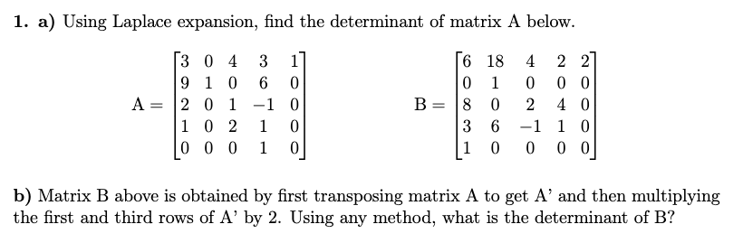 Solved a) ﻿Using Laplace expansion, find the determinant of | Chegg.com