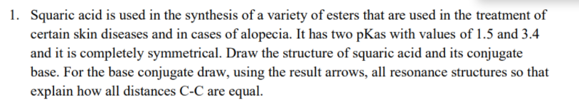Solved 1. Squaric acid is used in the synthesis of a variety | Chegg.com