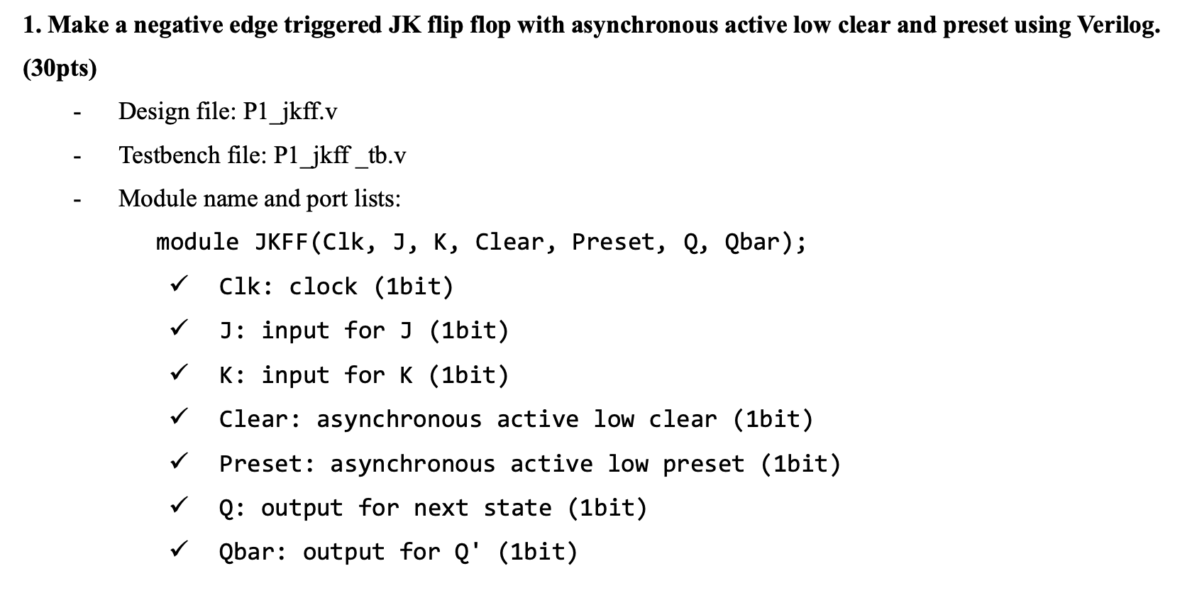 Solved 1. Make a negative edge triggered JK flip flop with | Chegg.com