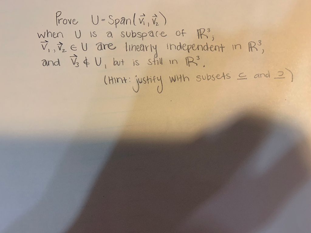 Solved Prove U Spanli When U Is A Subspace Of 1r3 N V Chegg Com