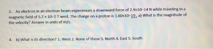 Solved 3. An electron in an electron beam experiences a | Chegg.com