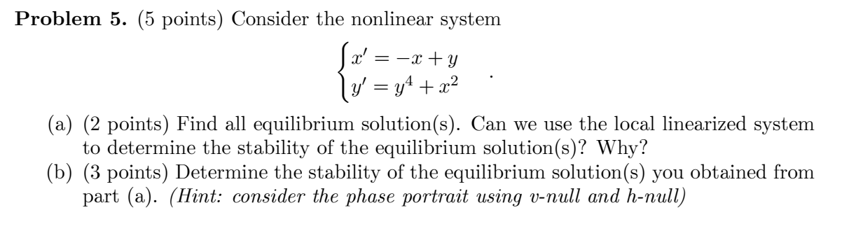 Solved Problem 5. (5 points) Consider the nonlinear system = | Chegg.com