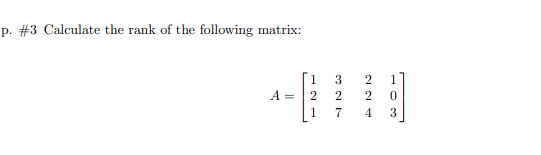 Solved P. \#3 Calculate The Rank Of The Following Matrix: | Chegg.com