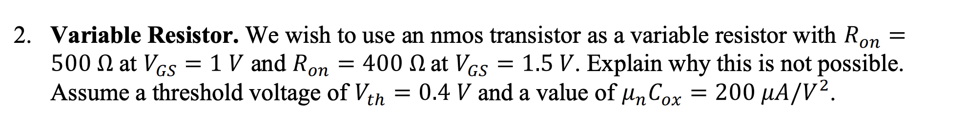 Solved Variable Resistor. We wish to use an nmos transistor | Chegg.com