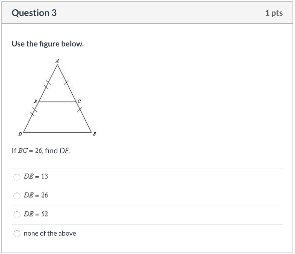 Solved Question 3 1 pts Use the figure below. D If BC = 26, | Chegg.com