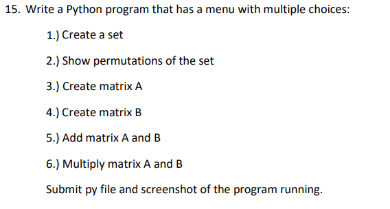 Solved 15. Write a Python program that has a menu with | Chegg.com
