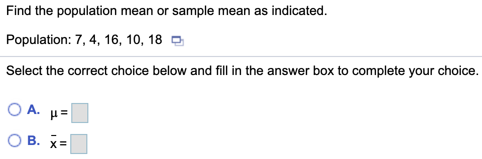 Solved Find the population mean or sample mean as indicated. | Chegg.com
