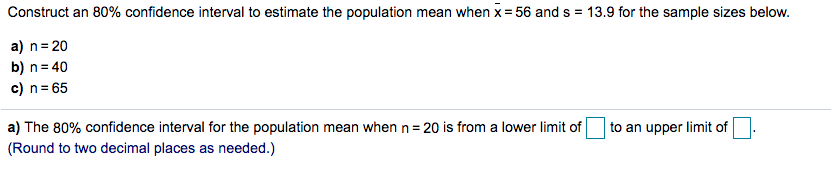 Solved Construct an 80% confidence interval to estimate the | Chegg.com
